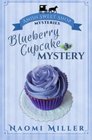 Blueberry Cupcake Mystery (Amish Sweet Shop, Bk 1)