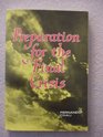 Preparation For the Final Crisis A Compilation of Passages From the Bible and the Spirit of Prophecy