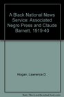 Black National News Service The Associated Negro Press and Claude Barnett 19191945