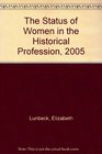 The Status of Women in the Historical Profession 2005