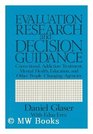 Evaluation Research and Decision Guidance For Correctional Addiction Treatment Mental Health and Other PeopleChanging Agencies