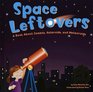 Space Leftovers A Book About Comets Asteroids And Meteoroids