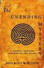 The Unending Mystery a Journey Through Labyrinths and Mazes