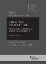 Criminal Procedure Principles Policies and Perspectives 5th 2014 Supplement