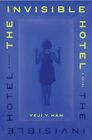The Invisible Hotel: A Novel