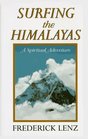 Surfing the Himalayas A Spiritual Adventure