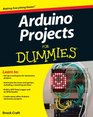 Arduino Projects For Dummies (For Dummies (Computer/Tech))