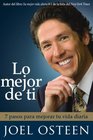 Lo mejor de ti (Become a Better You): Siete pasos hacia la grandeza interior