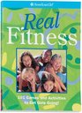 Real Fitness: 101 Games and Activities to Get Girls Going! (American Girl Library)