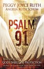 Psalm 91 RealLife Stories of God's Shield of Protection and What This Psalm Means for You  Those You Love