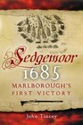 Sedgemoor 1685 Marlborough's First Command