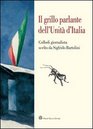 Il grillo parlante dell'Unita d'Italia Collodi giornalista scelto da Sigfrido Bartolini