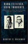 Dark Feelings Grim Thoughts Experience and Reflection in Camus and Sartre