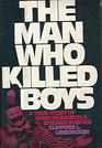 The man who killed boys