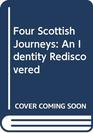 Four Scottish journeys An identity rediscovered