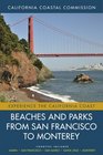 Beaches and Parks from San Francisco to Monterey: Counties Included: Marin, San Francisco, San Mateo, Santa Cruz, Monterey