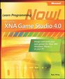 Microsoft XNA Game Studio 40 Learn Programming Now How to program for Windows Phone 7 Xbox 360 Zune devices and more