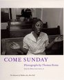 Come Sunday Photographs by Thomas Roma