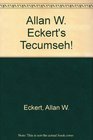 Allan W Eckert's Tecumseh