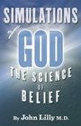Simulations of God The Science of Belief