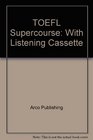TOEFL Supercourse With Listening Cassette