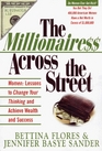 The Millionairess Across the Street: Women: Lessons to Change Your Thinking and Achieve Wealth and Success