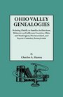 Ohio Valley Genealogies Relating Chiefly to Families in Harrison Belmont and