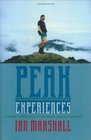Peak Experiences Walking Meditations on Literature Nature and Need