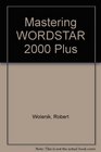 Mastering Wordstar 2000 Plus
