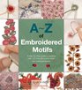 AZ of Embroidered Motifs