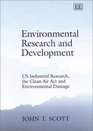 Environmental Research and Development Us Industrial Research the Clean Air Act and Environmental Damage