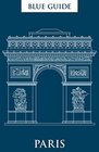Blue Guide Paris 12th Edition