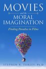 Movies and the Moral Imagination Finding Paradise in Films