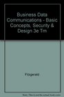 Business Data Communications  Basic Concepts Security  Design 3e Tm