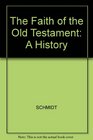 The Faith of the Old Testament A History