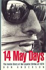 Fourteen May Days The Inside Story of the Loyalist Strike of 1974