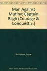 Man Against Mutiny Captain Bligh