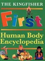 The Kingfisher First Human Body Encyclopedia