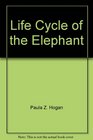 Life Cycle of the Elephant