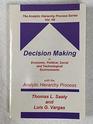 Decision Making in Economic Political Social and Technological Environments With the Analytic Hierarchy Process