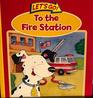 Let's Go To the Fire Station