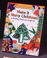 Make It a Merry Christmas A Holiday Book and Craft Kit