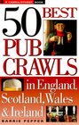 50 Best Pub Crawls in England Scotland Wales  Ireland