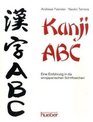 Kanji ABC Eine Einfhrung in die sinojapanischen Schriftzeichen