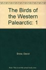The Birds of the Western Palearctic Volume 1 NonPasserines