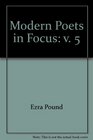 Modern Poets in Focus v 5