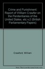 Crime and Punishment Report of William Crawfer on the Penitentiaries of the United States etc v2