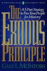 The Exodus Principle A 5Part Strategy to Free Your People for Ministry