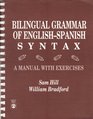 Bilingual Grammar of EnglishSpanish Syntax A Manual With Exercises