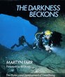 The Darkness Beckons History and Development of Cave Diving